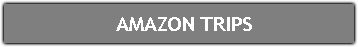 AMAZON TRIPS